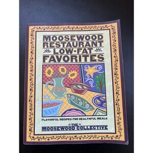 Moosewood Restaurant Low-fat Favorites Classic Vegetarian Healthful Meals 1996